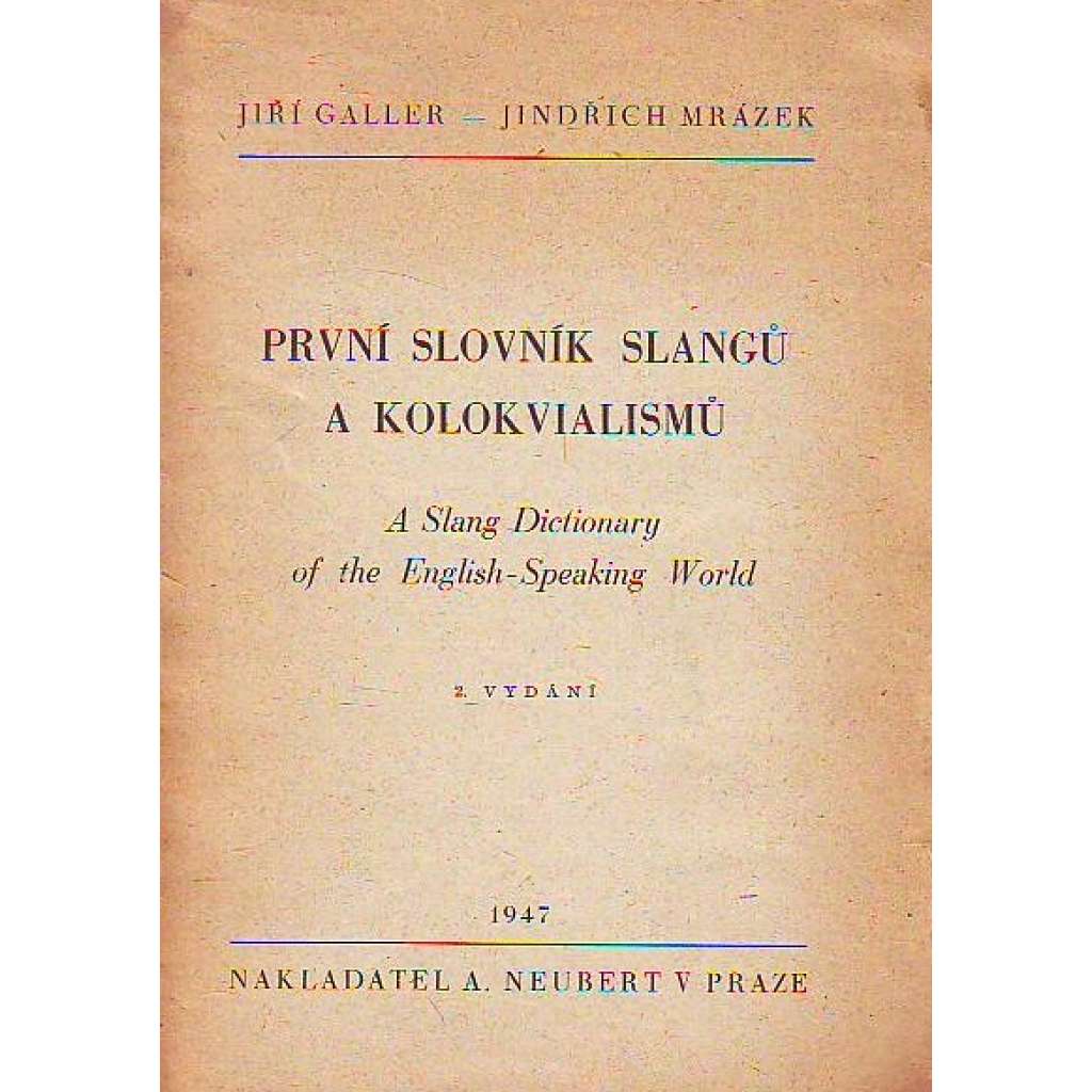 První slovník slangů a kolokvialismů. A slang dictionary of the English-Speaking World (slovník, angičtina)